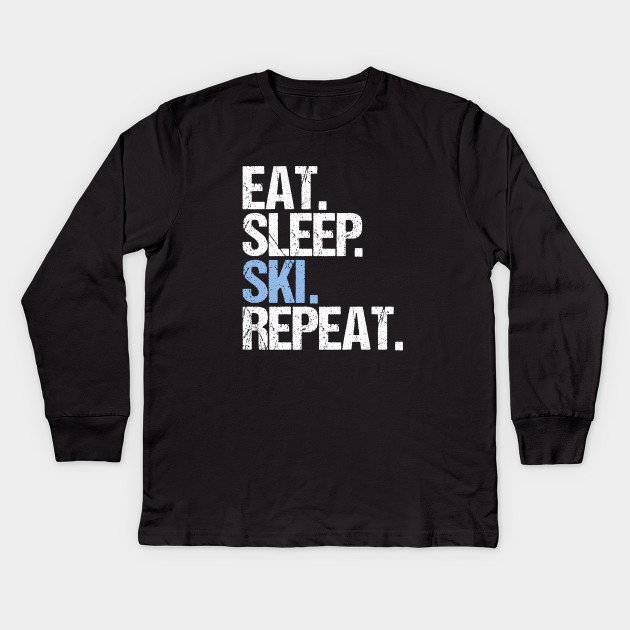 Eat sleep ski repeat